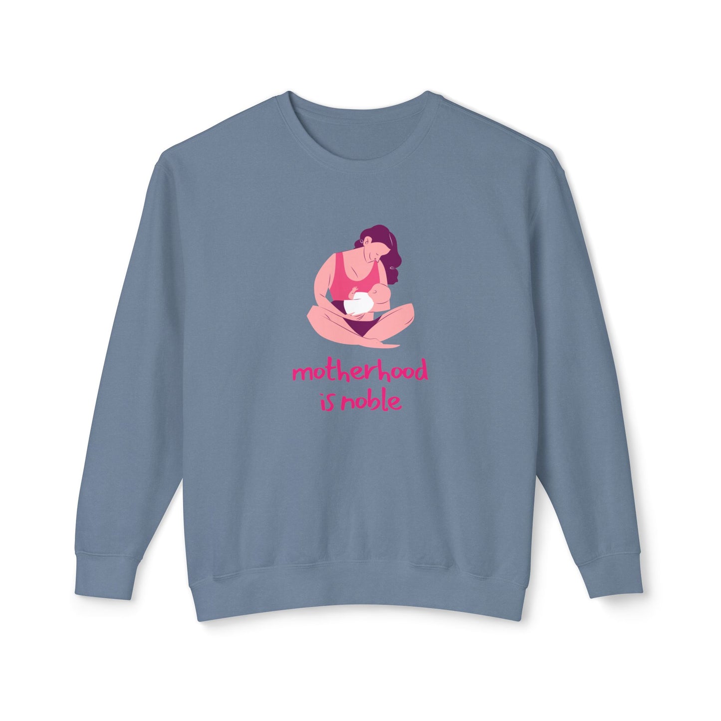 Motherhood is Noble - Unisex Lightweight Crewneck Sweatshirt - 11803