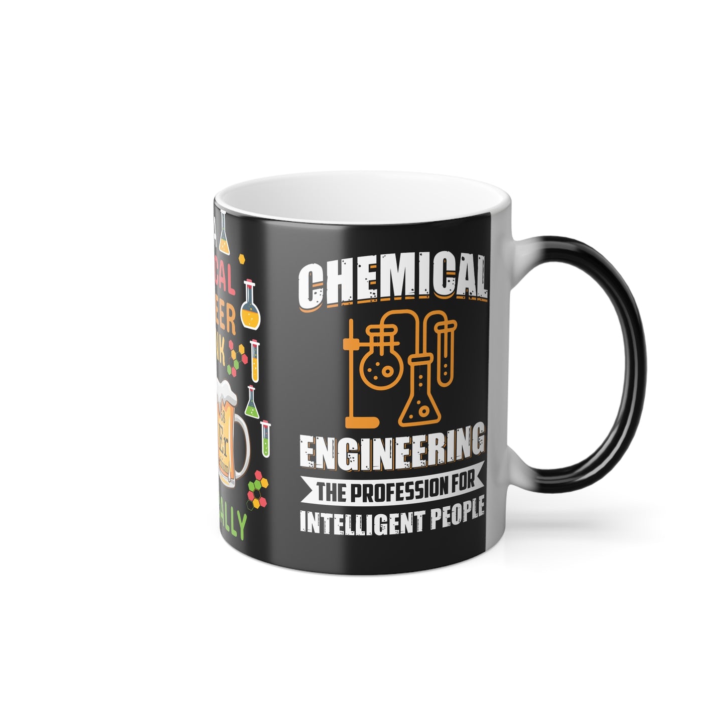 Chemical Engineer: I Drink Periodically - Color Morphing Mug, 11oz