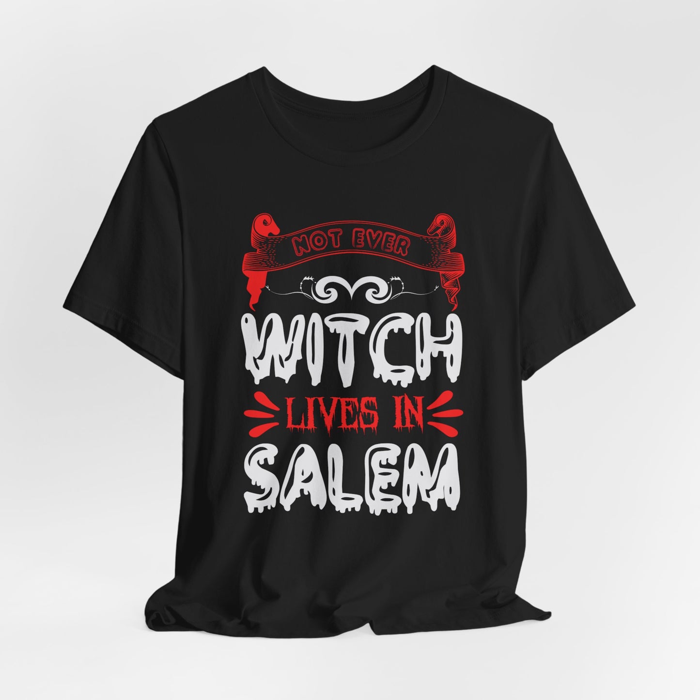 Not Every Witch Lives in Salem - Unisex Jersey Short Sleeve Tee