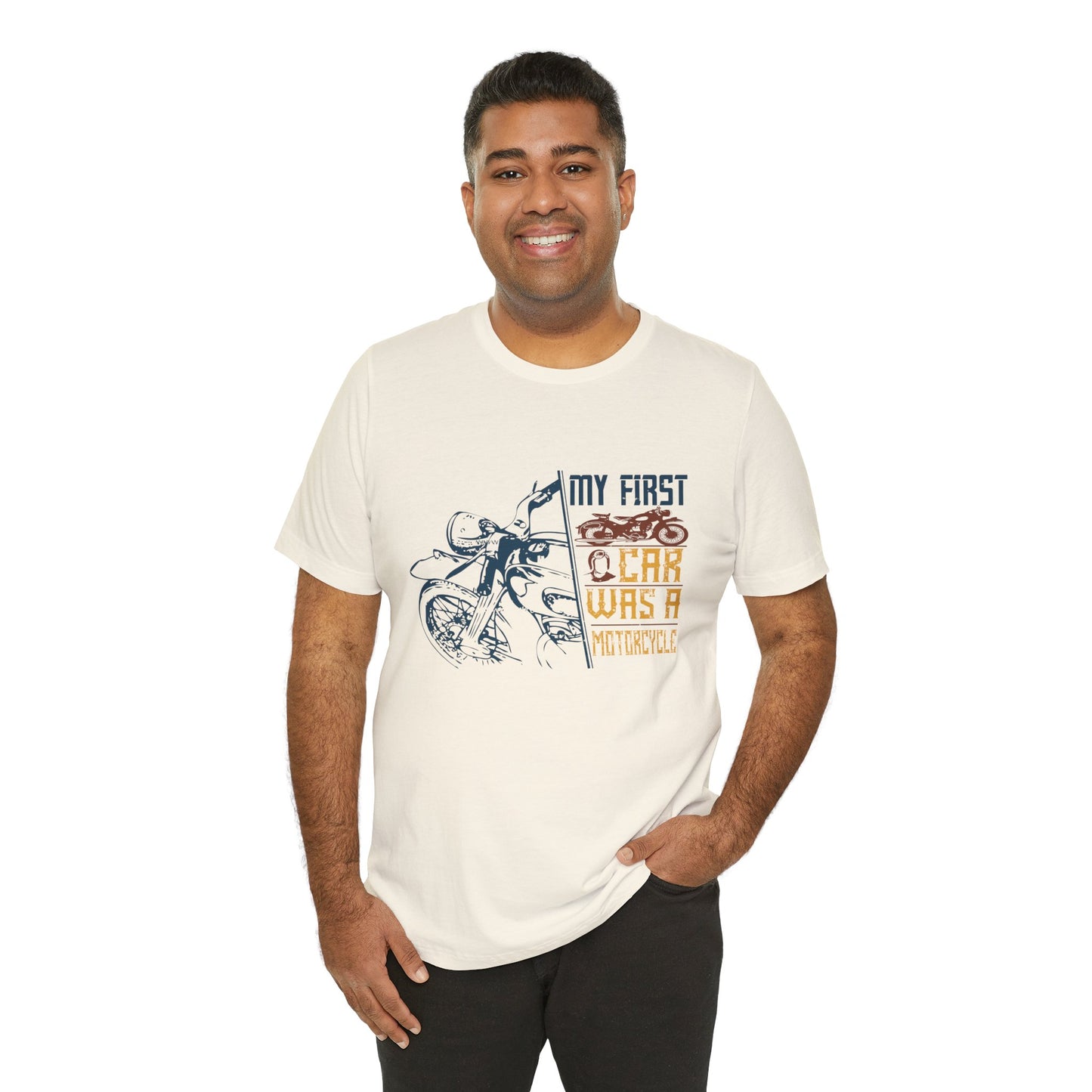 My first car was a motorcycle - Unisex Jersey Short Sleeve Tee - 13894