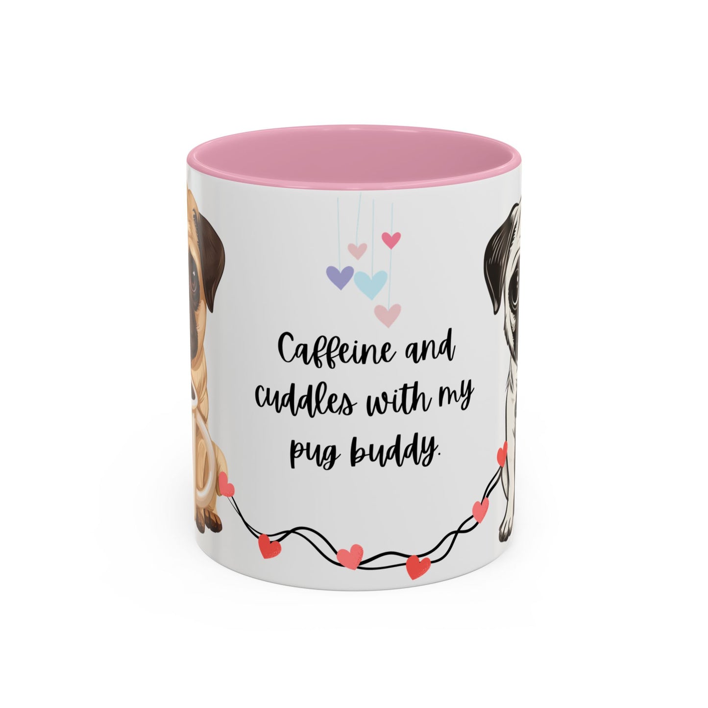 A Pug in Hand, Coffee in the Other—Perfect Morning - Colorful Mugs, 11oz - 10630