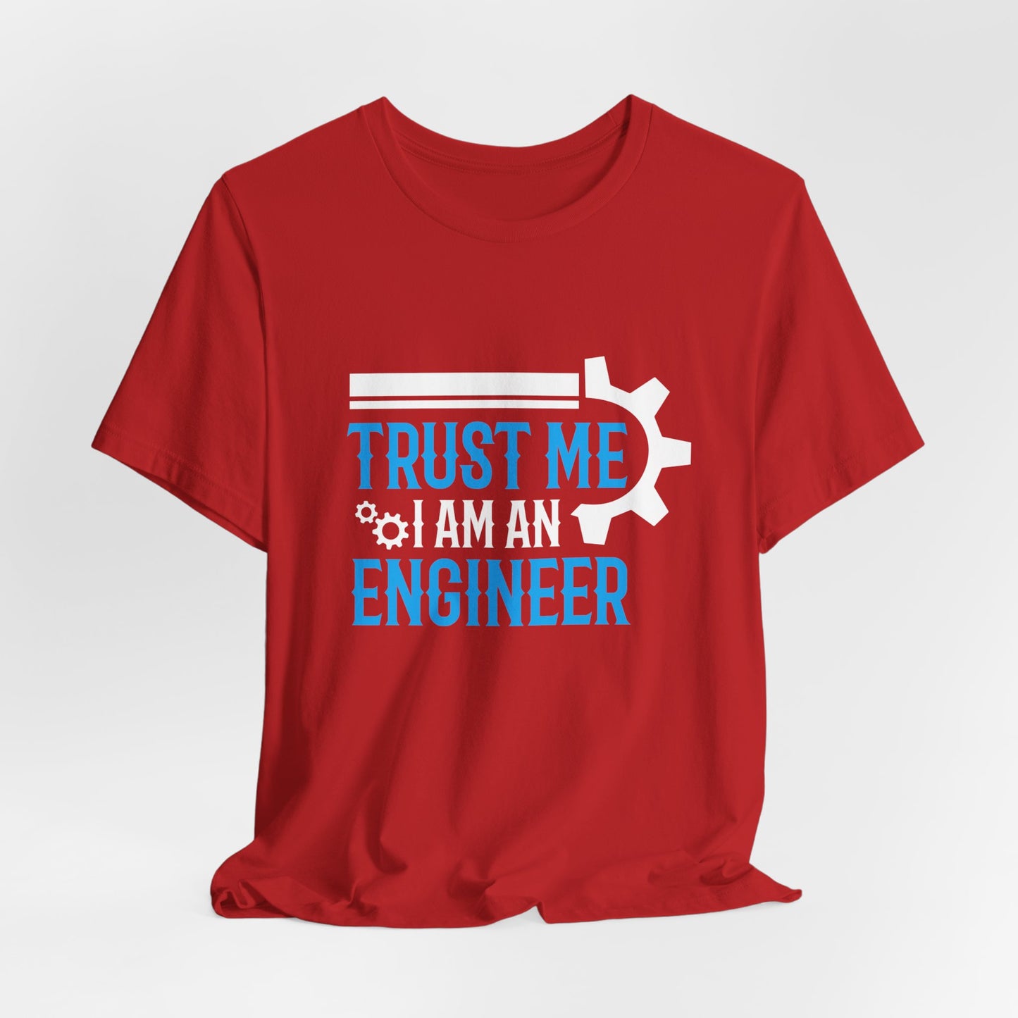 Trust Me I'm Engineer - Unisex Jersey Short Sleeve Tee