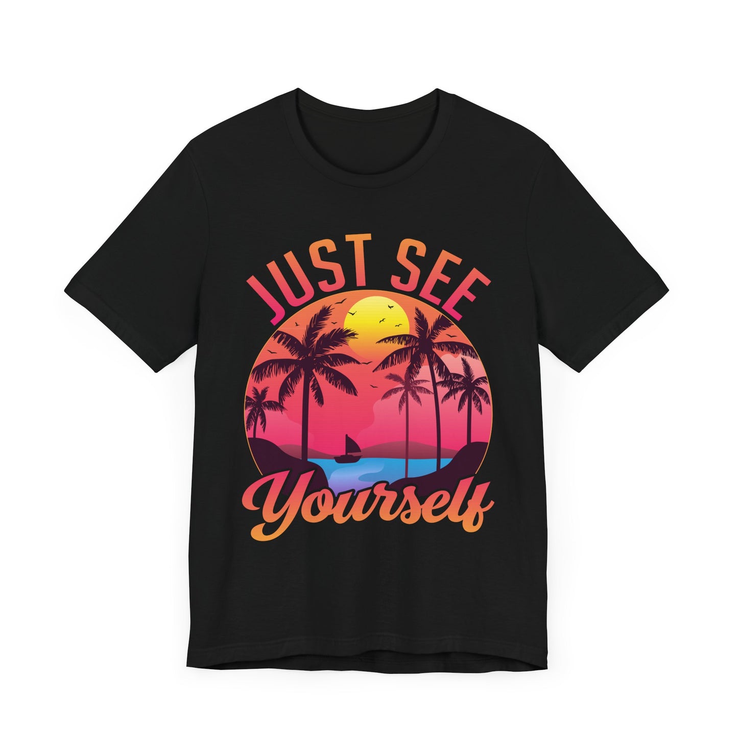 Summer: Just See Yourself - Unisex Jersey Short Sleeve Tee - 13247