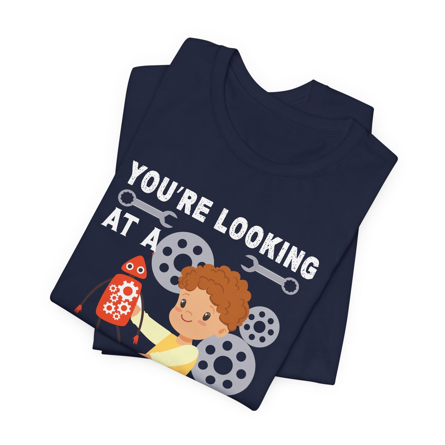 Engineer: You're Looking At A Future Engineer - Unisex Jersey Short Sleeve Tee