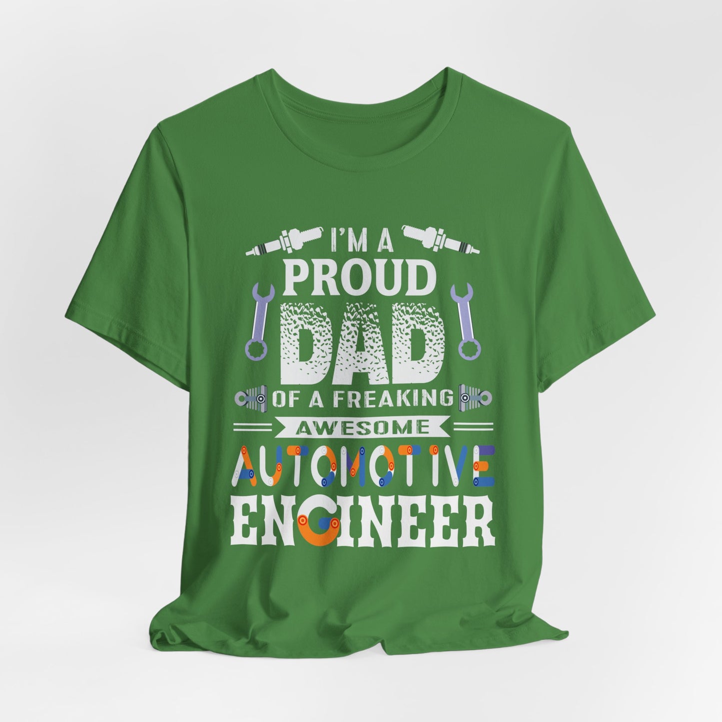 I'm A Proud Dad Of A Freaking Awesome Automotive Engineer - Jersey Short Sleeve Tee