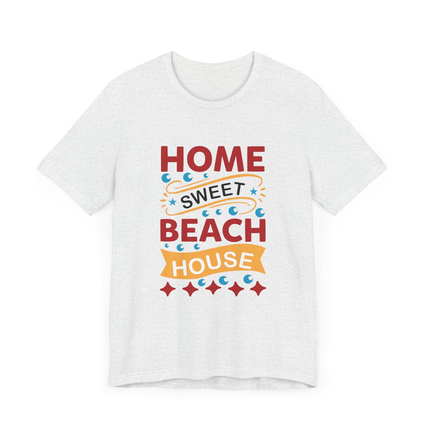 Home Sweet, Beach House - Unisex Jersey Short Sleeve Tee - 13233
