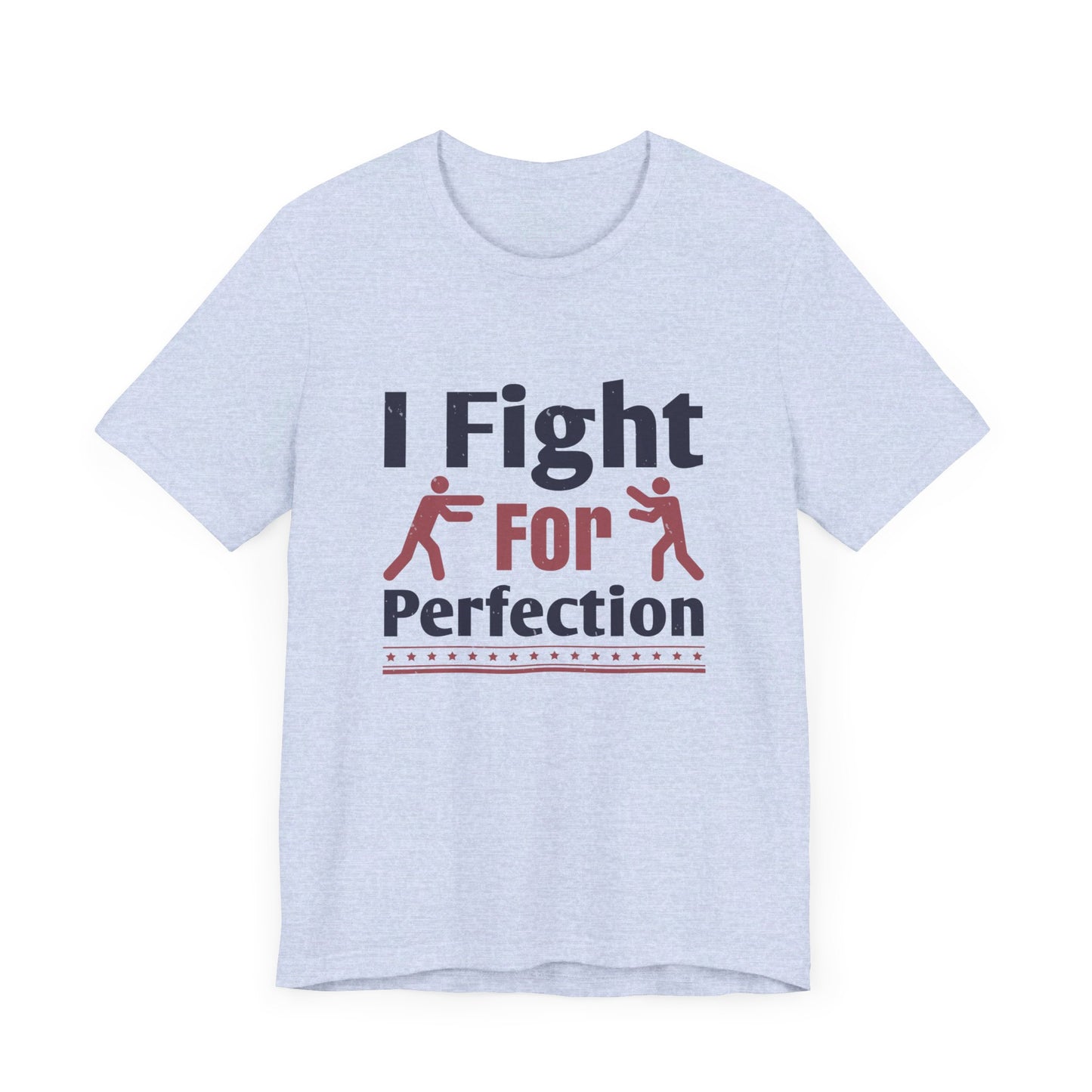 Boxing: I Fight for Perfection - Unisex Jersey Short Sleeve Tee