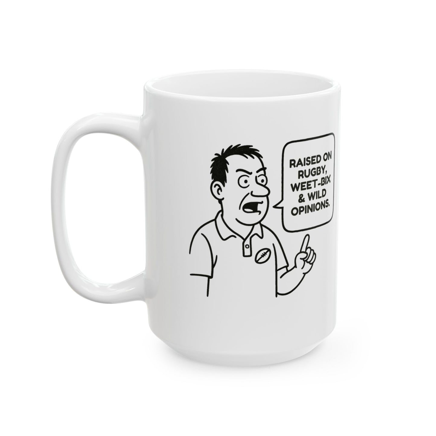 “Raised on rugby, Weet-Bix & wild opinions.”  (A Kiwi upbringing in one sentence.) Ceramic Mug, 11oz or 15oz - 13949