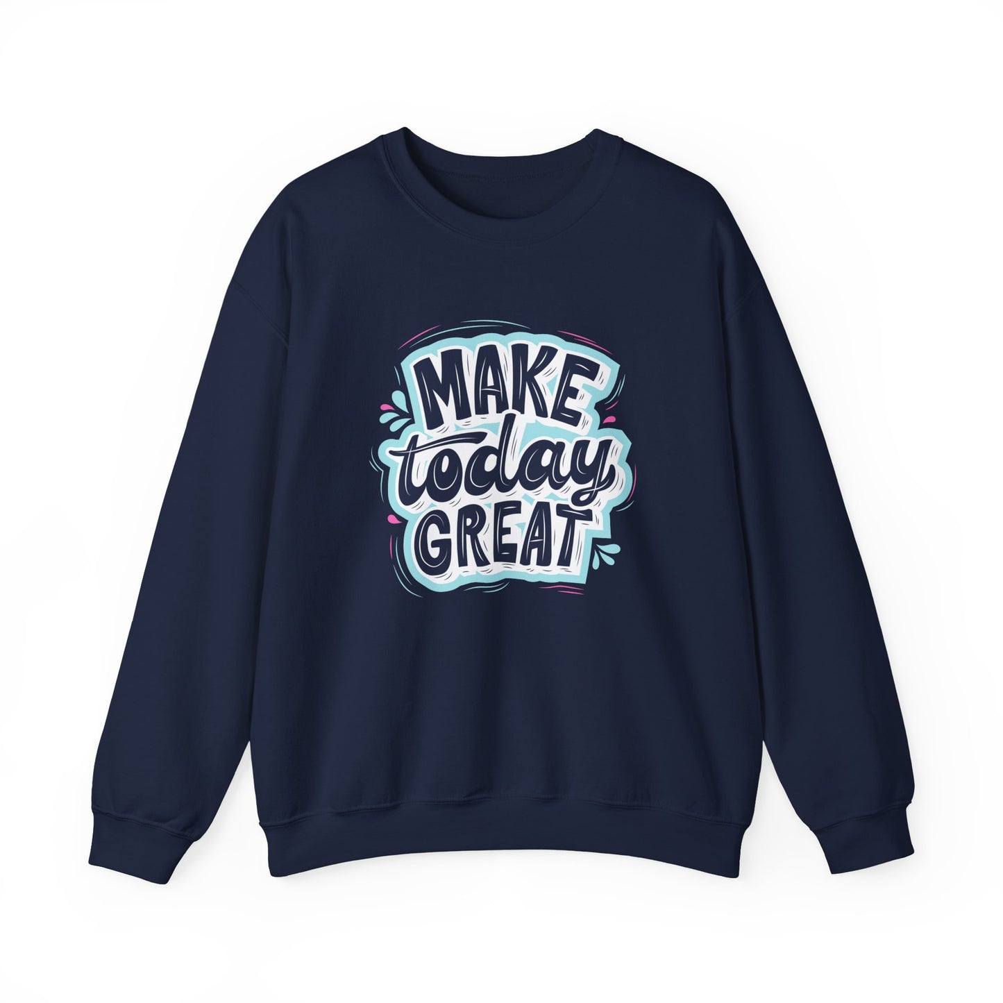 Make Today Great - Unisex Heavy Blend™ Crewneck Sweatshirt