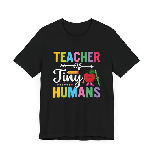 Teacher Of Tine Humans - Unisex Jersey Short Sleeve Tee - 13460