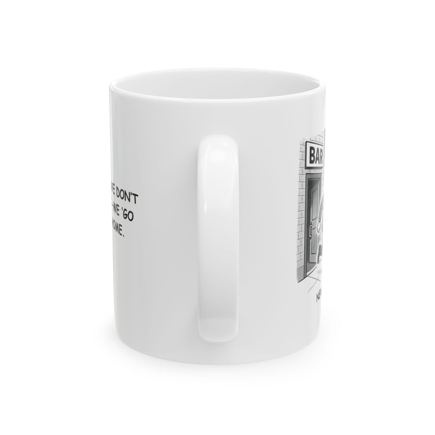 "In New York, we don’t just ‘go out’—we ‘go big, or go home.’" Ceramic Coffee Mug - 12844