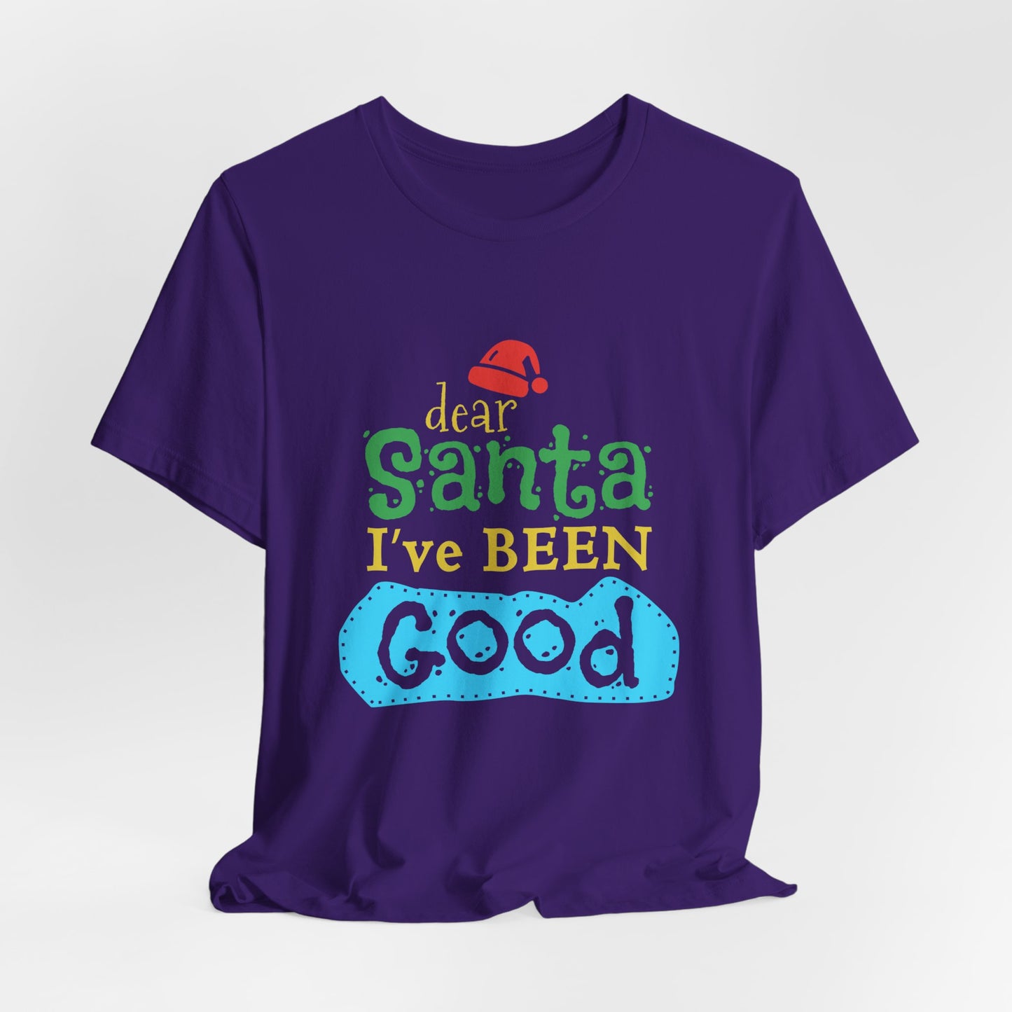 Dear Santa, I've Been Good - Unisex Jersey Short Sleeve Tee