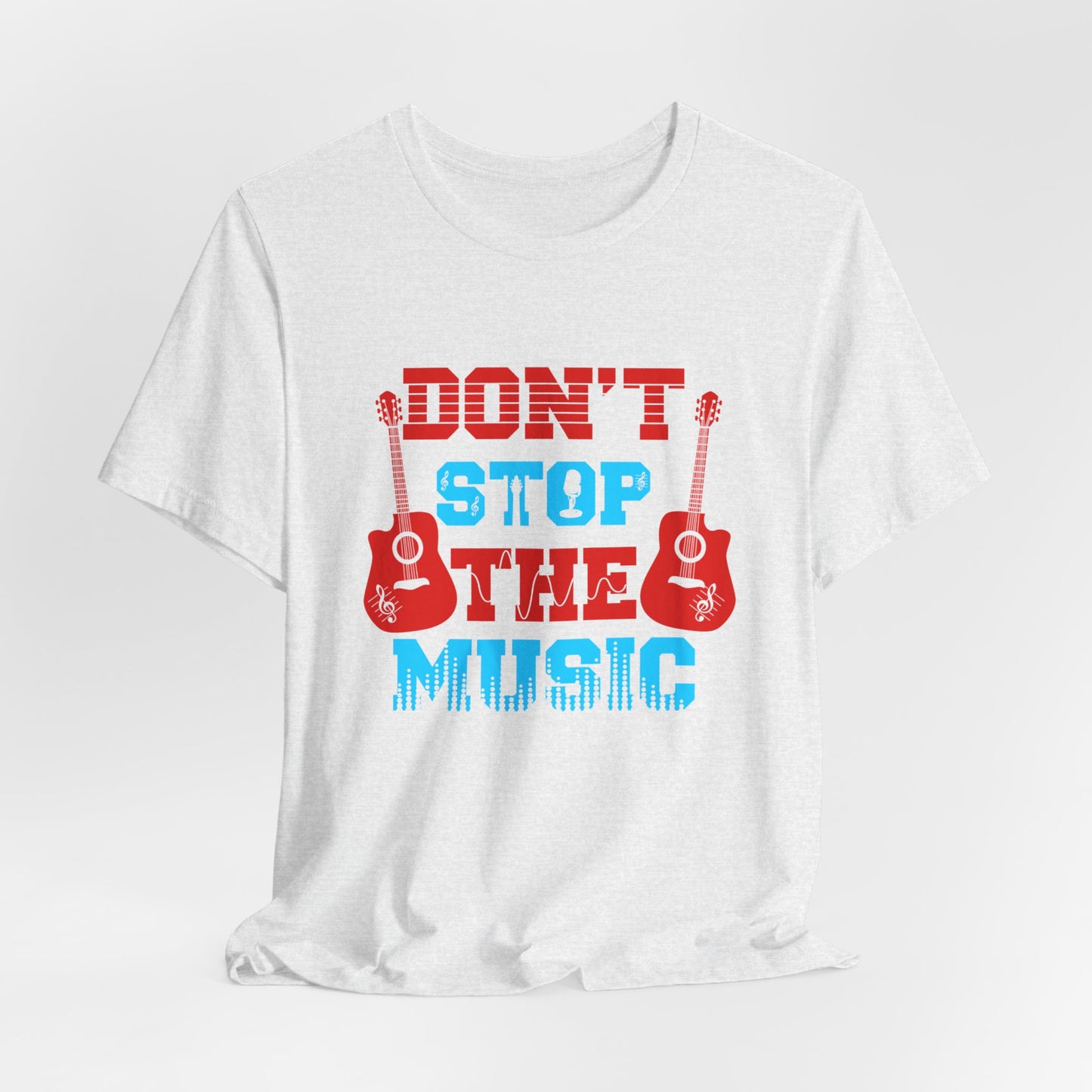 Don't Stop The Music - Unisex Jersey Short Sleeve Tee