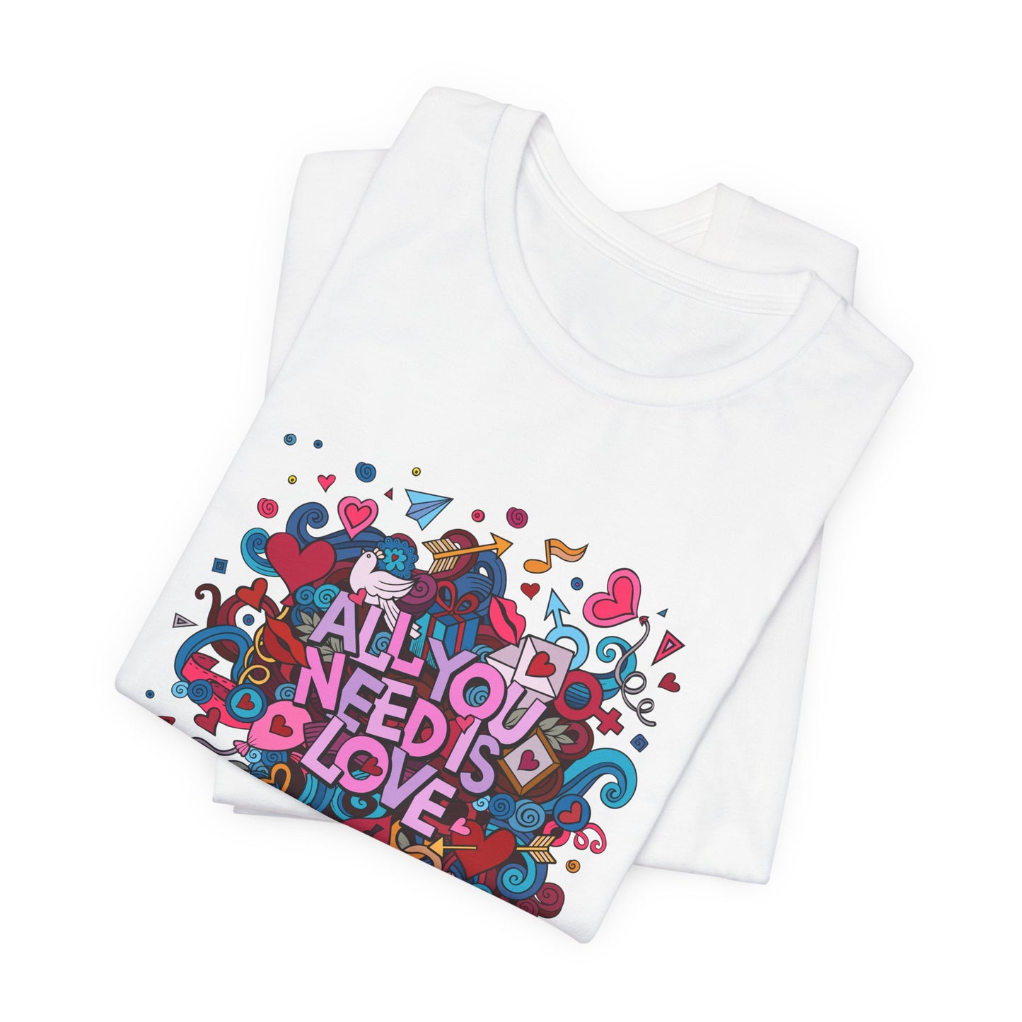 All You Need is Love - Unisex Jersey Short Sleeve Tee - 11446