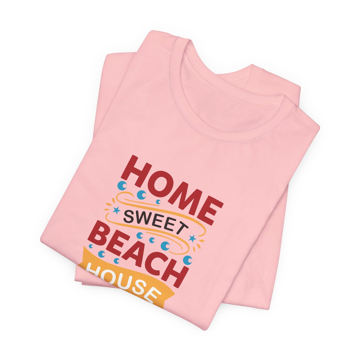 Home Sweet, Beach House - Unisex Jersey Short Sleeve Tee