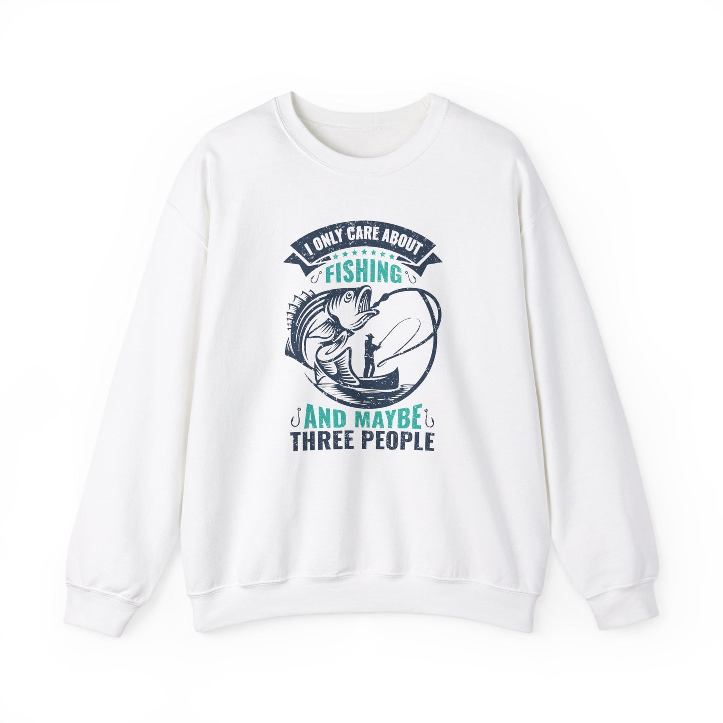 I Only Care About Fishing, and Maybe Three People - Unisex Heavy Blend™ Crewneck Sweatshirt