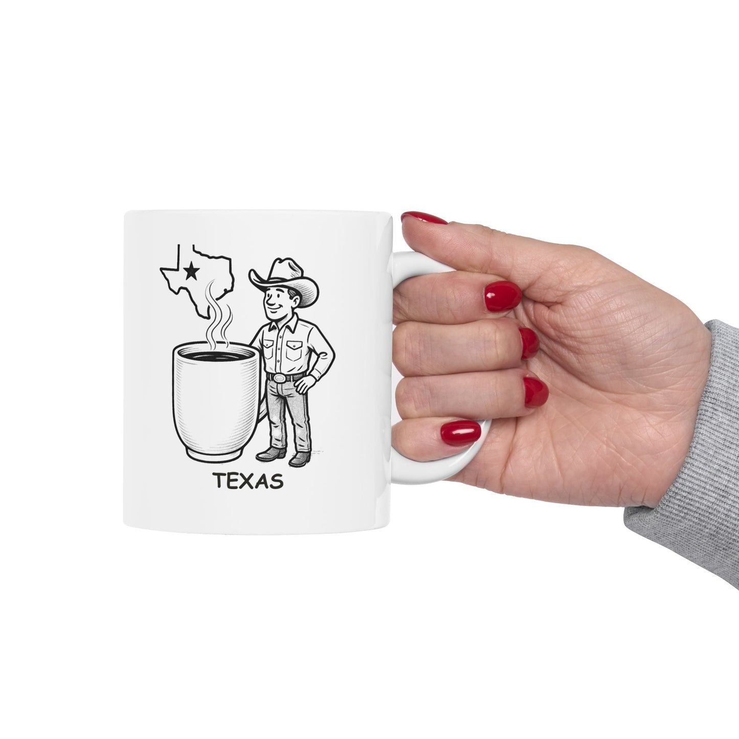 "Texas: Where everything is bigger, including the coffee cups." Ceramic Mug | 11oz & 15oz - 12675