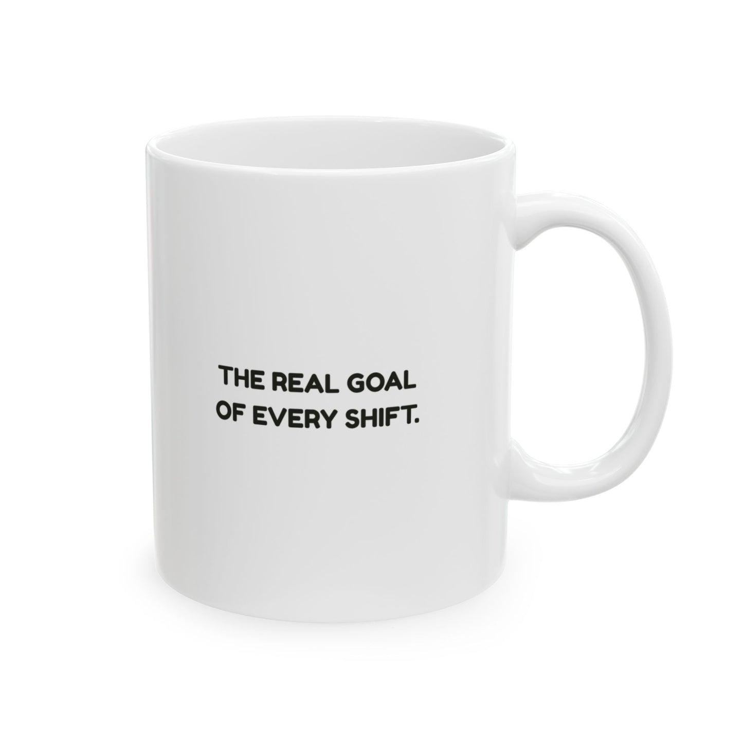 “Just tryna make it to smoko.”  (The real goal of every shift.) Ceramic Mug - 13941