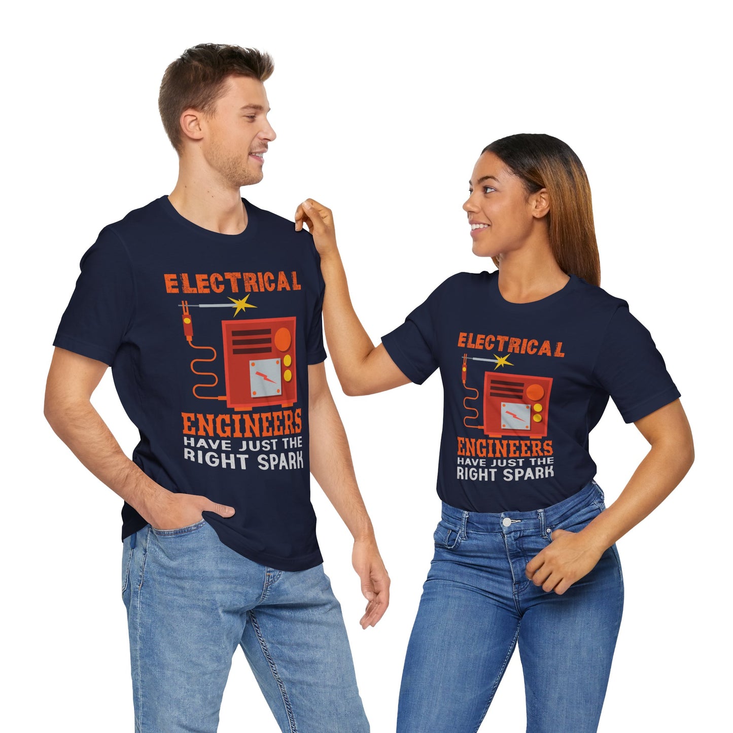 Electrical Engineers Have Just The Right Spark - Unisex Jersey Short Sleeve Tee - 13617