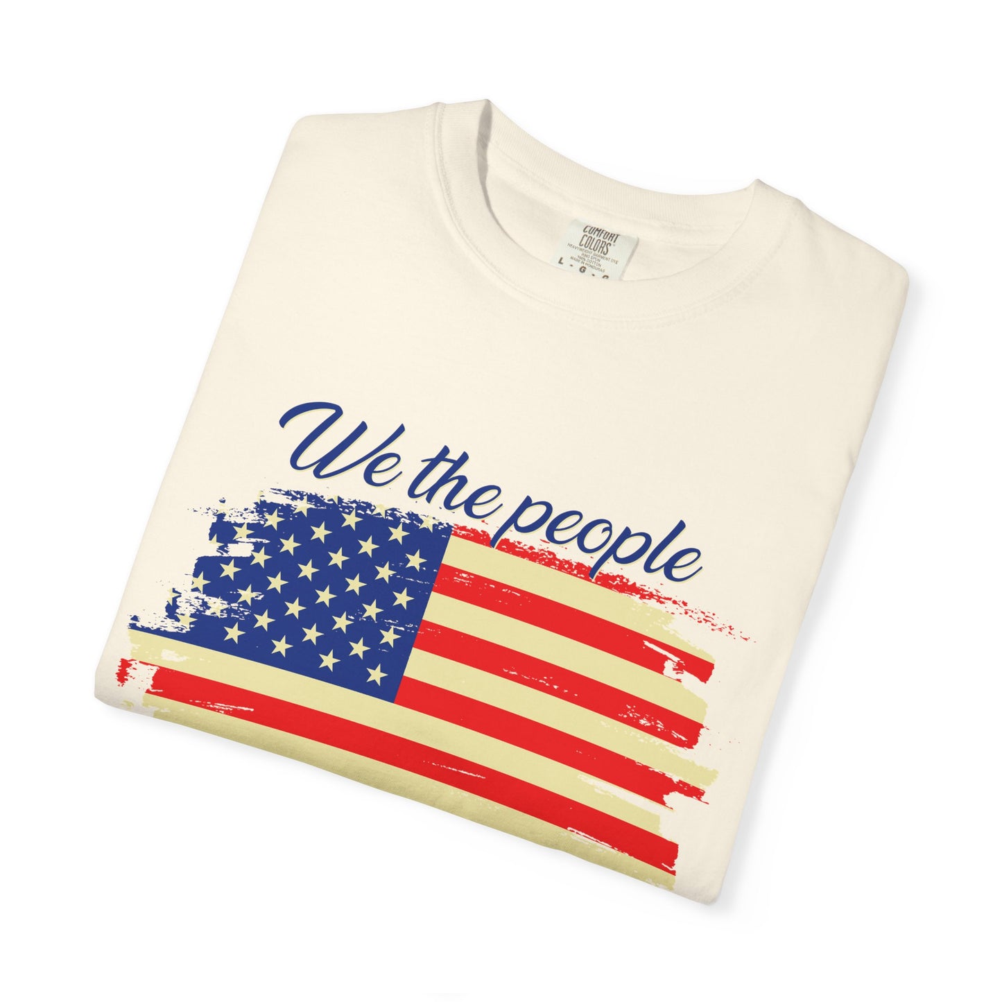 Patriotic Garment-Dyed T-Shirt - We the People, Independence Day Gift, Casual Wear, Constitution Day, Freedom Apparel - 13691