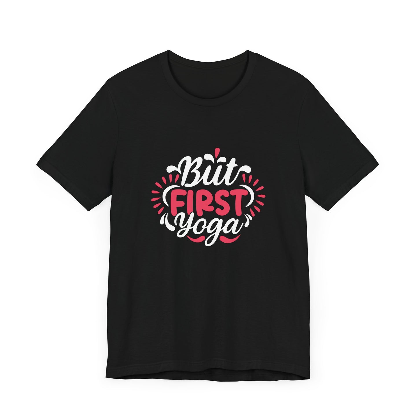 But First Yoga - Unisex Jersey Short Sleeve Tee - 12423