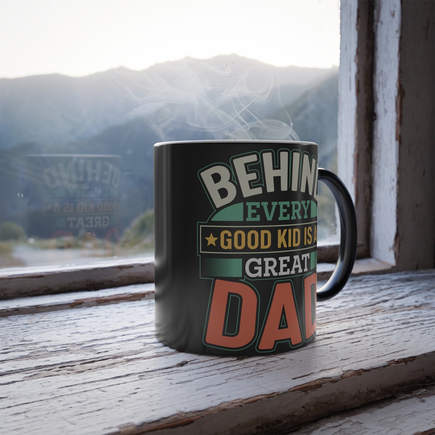 Behind Every Good Kid Is A Great Dad - Color Morphing Mug, 11oz - 12936