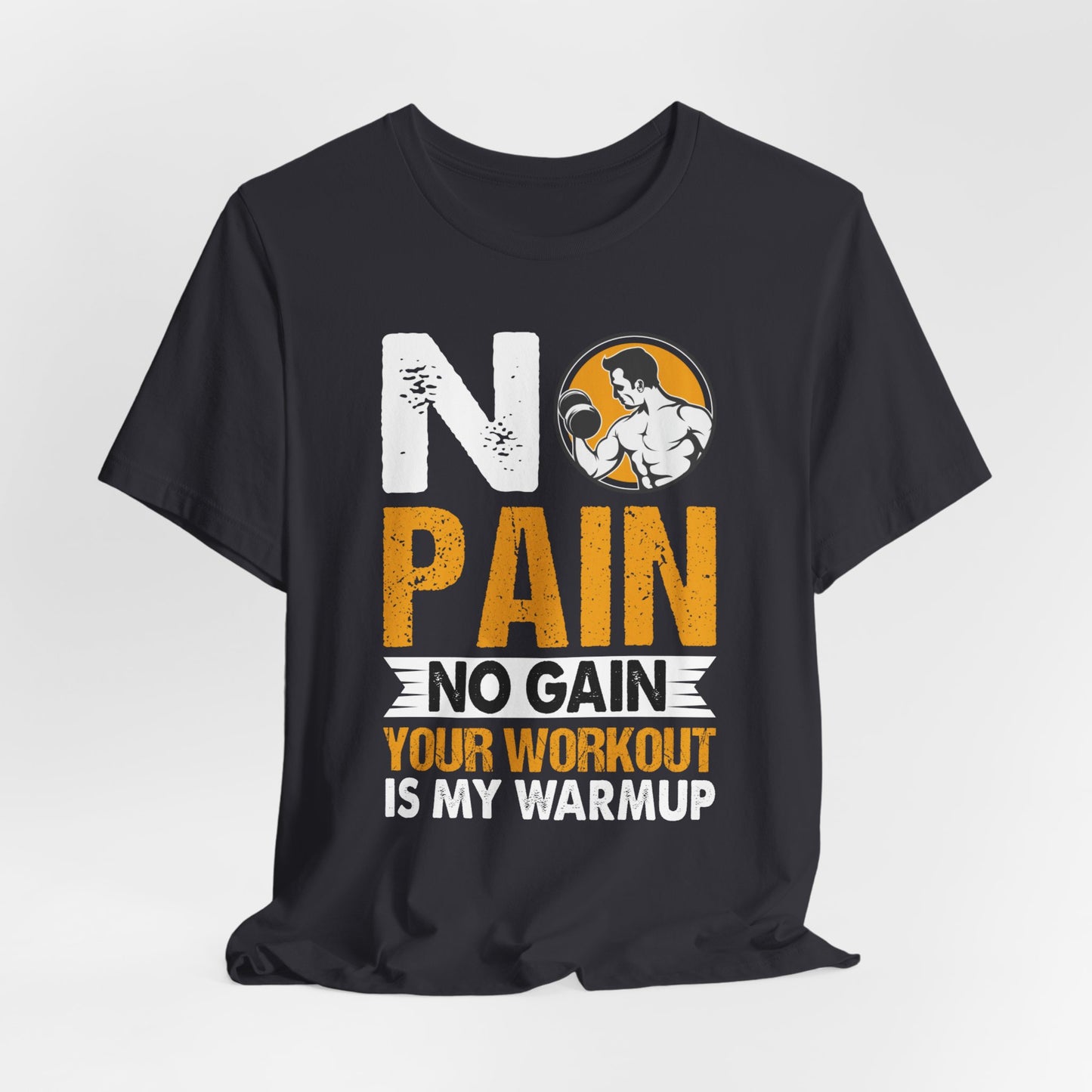 Gym: No Pain No Gain  - Unisex Jersey Short Sleeve Tee