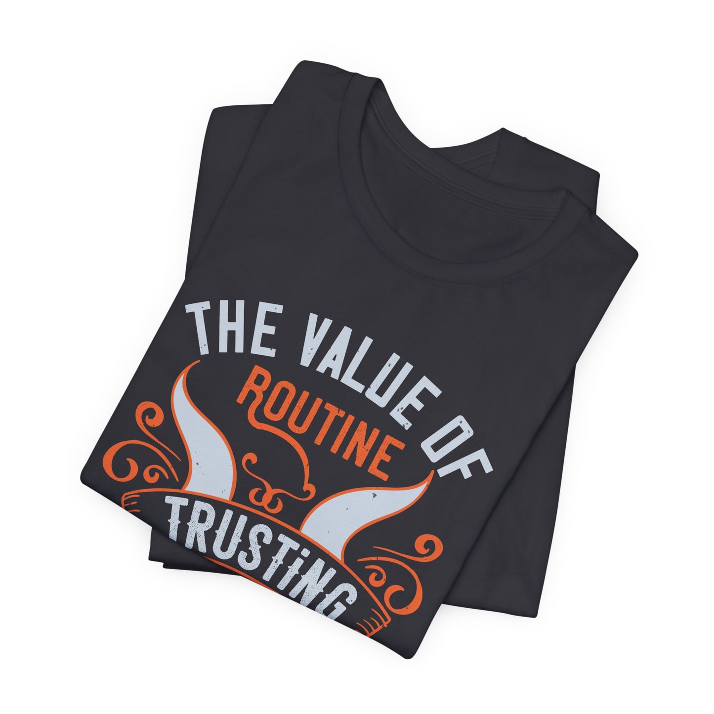 The Value of Routine Trusting Your Swing - Unisex Jersey Short Sleeve Tee - 12227