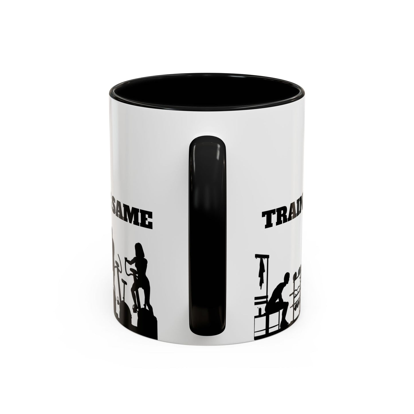 Train Insane Or Remain The Same - Accent Coffee Mug (11, 15oz) - 10857