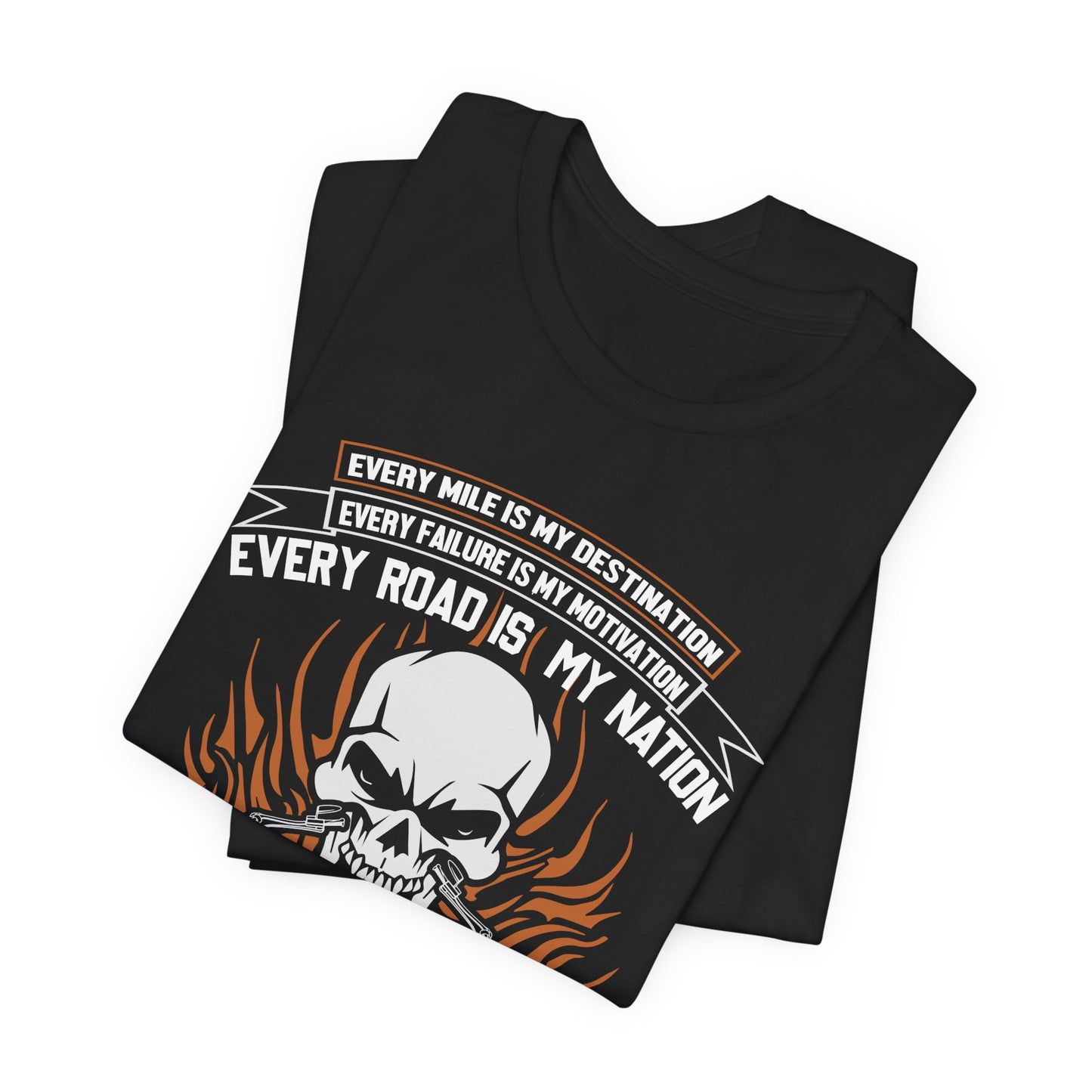 Every Mile Is My Destination, I'm A Rider - Unisex Jersey Short Sleeve Tee - 13104