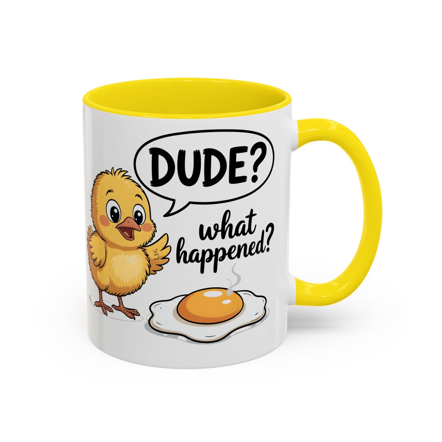 Funny Chick Egg Mug – “Dude What Happened?” Cute Breakfast Coffee Mug Gift - 14861