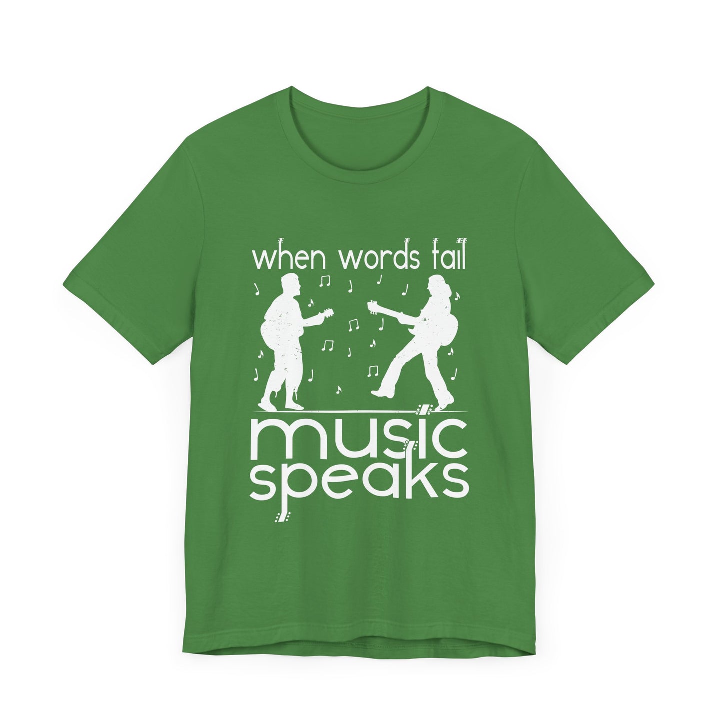 When Words Fail Music Speaks - Unisex Jersey Short Sleeve Tee - 11902