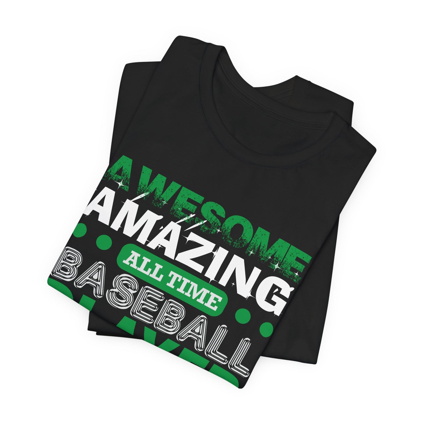 Baseball: Awesome, Amazing, All Time Baseball Player - Unisex Jersey Short Sleeve Tee - 13869