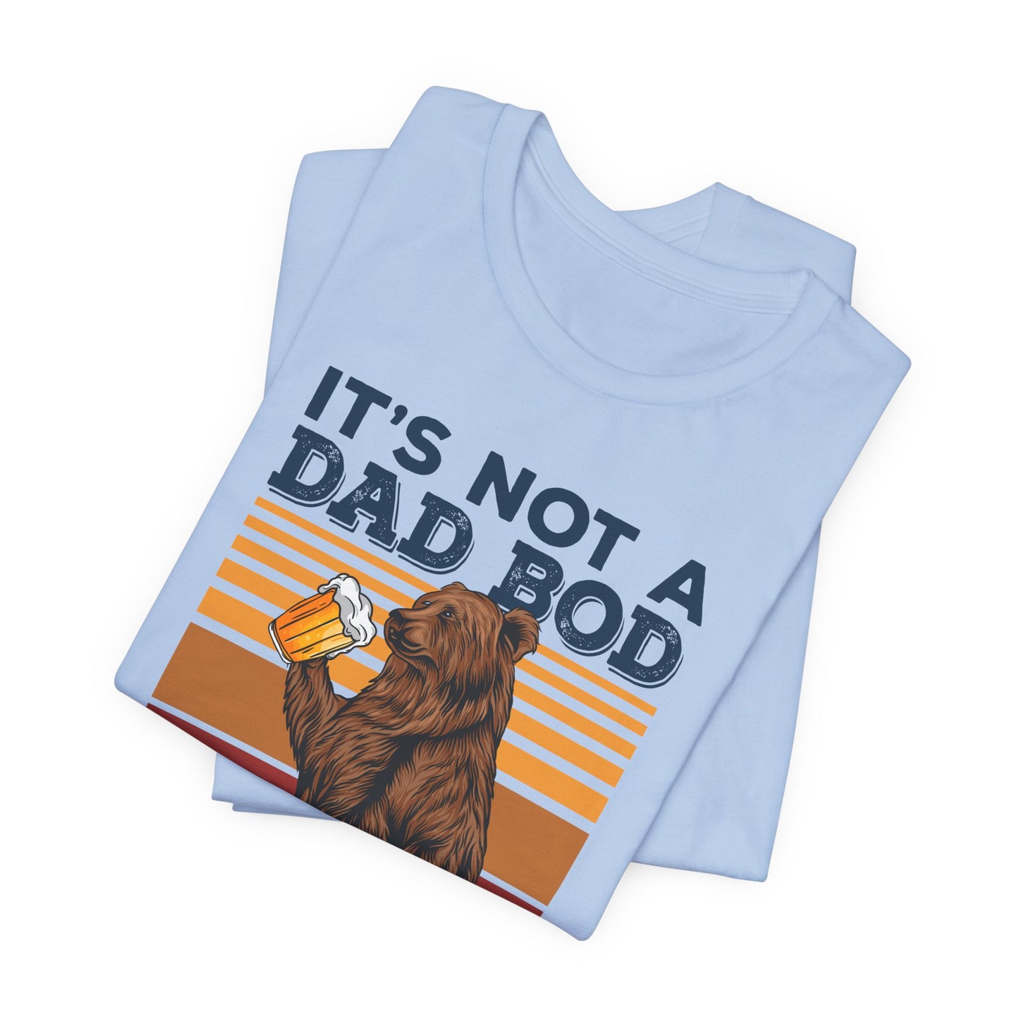 It's Not A Dad Bod, It's A Father Figure - Unisex Jersey Short Sleeve Tee