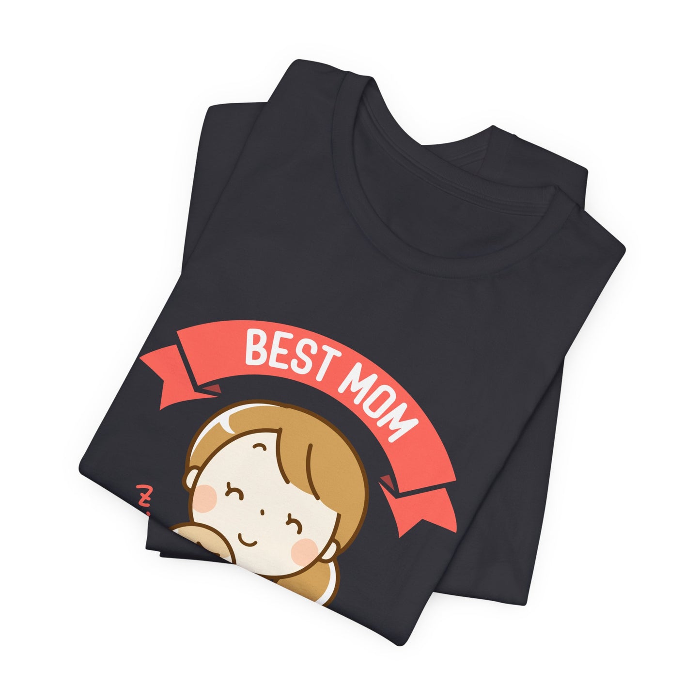 Best Mom In The World - Unisex Jersey Short Sleeve Tee