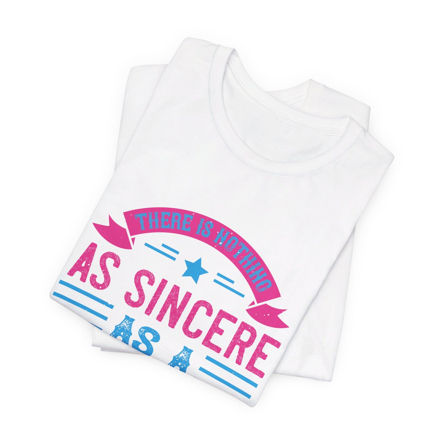 There Is Nothing As Sincere As a Mother’s Kiss - Unisex Jersey Short Sleeve Tee