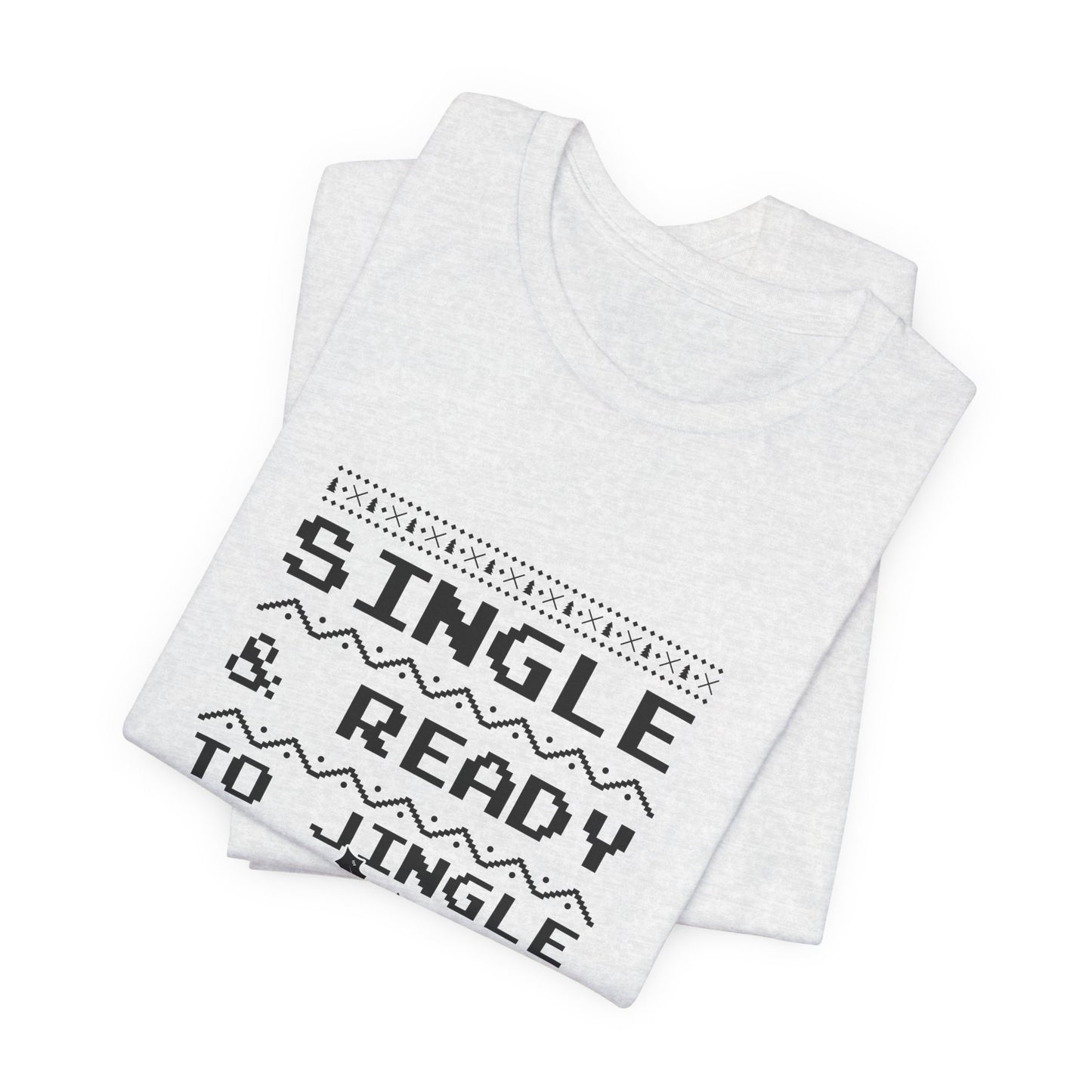 Christmas: Single & Ready To Jingle - Unisex Jersey Short Sleeve Tee