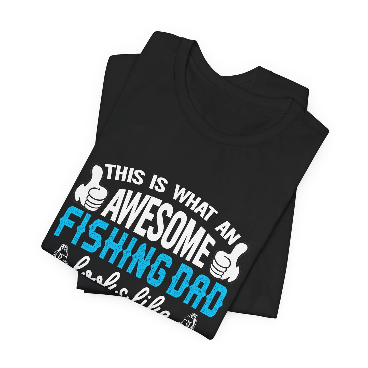 This Is An Awesome Fishing Dad Looks Like - Unisex Jersey Short Sleeve Tee