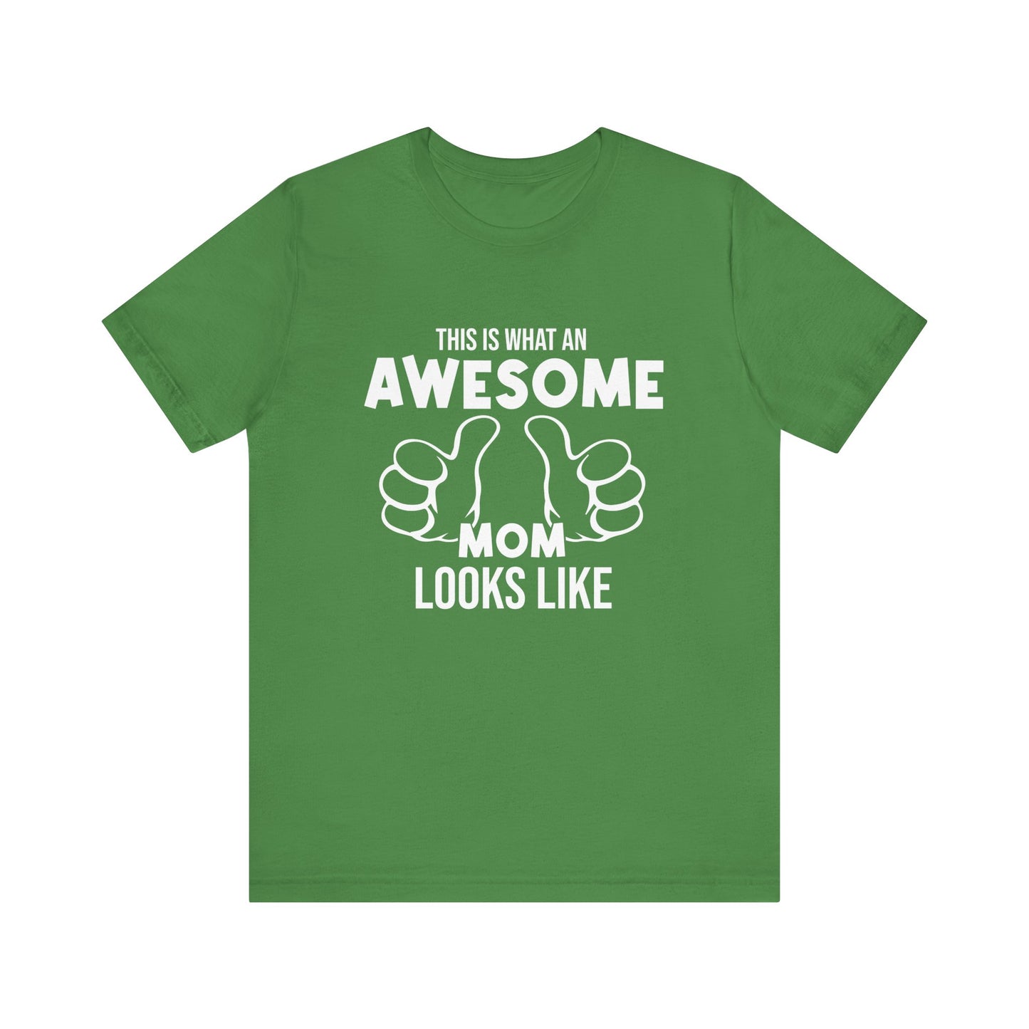 This Is What An Awesome Mom Looks Like - Unisex Jersey Short Sleeve Tee