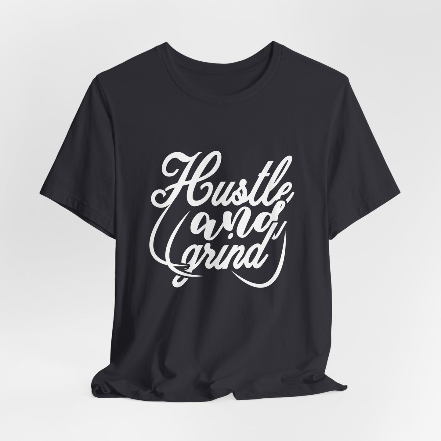 Motivational: Hustle & Grind - Unisex Jersey Short Sleeve Tee