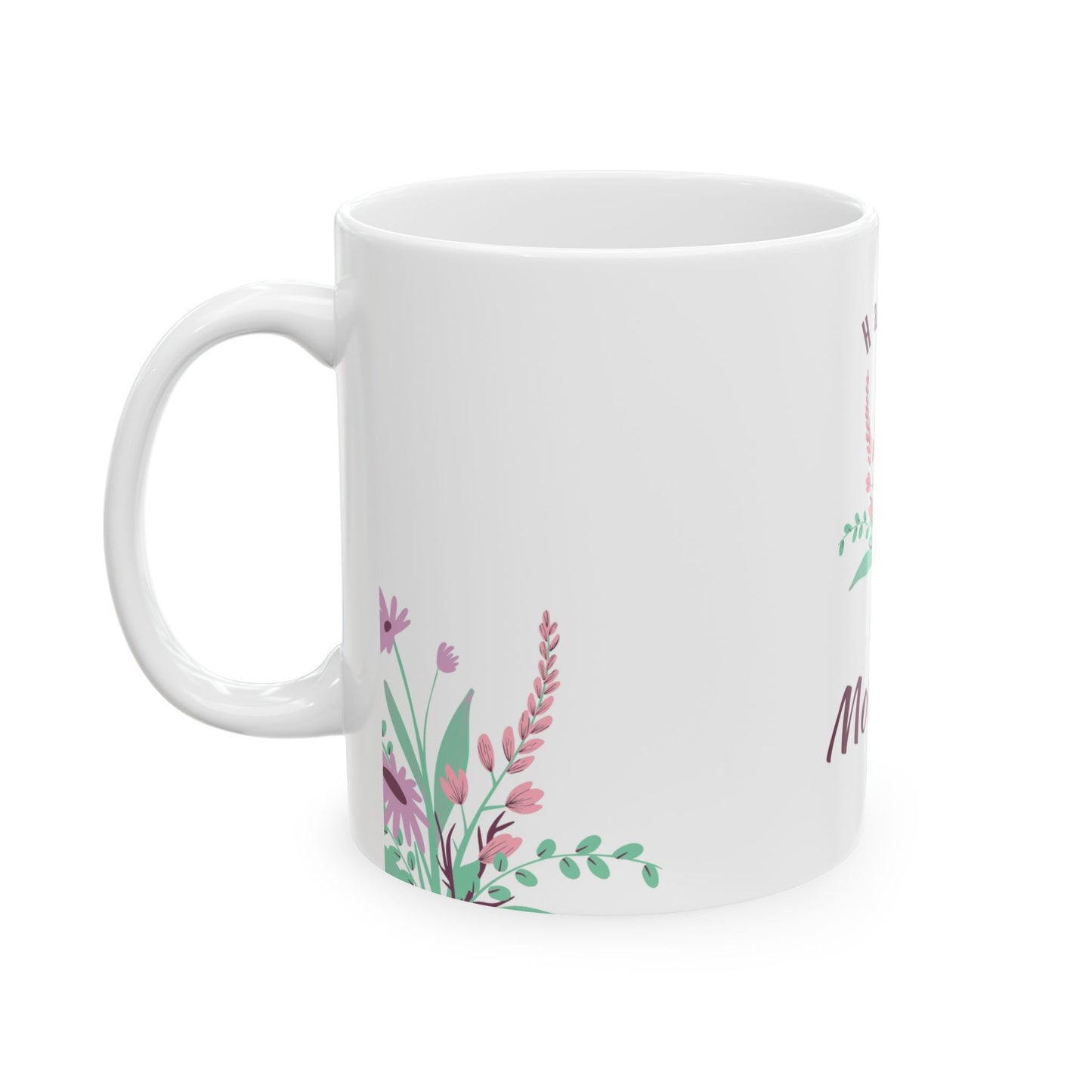 Happy Mother's Day Floral Ceramic Mug - Perfect Gift for Mom - 12582