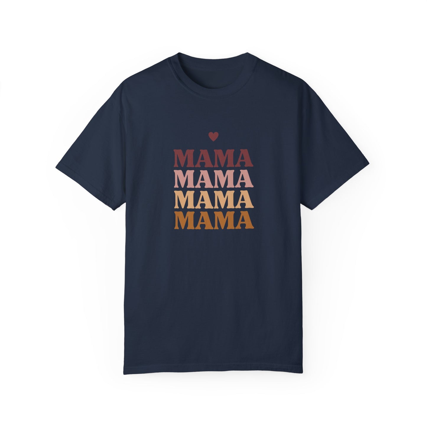 Mama - Unisex Garment-Dyed T-shirt - 11717