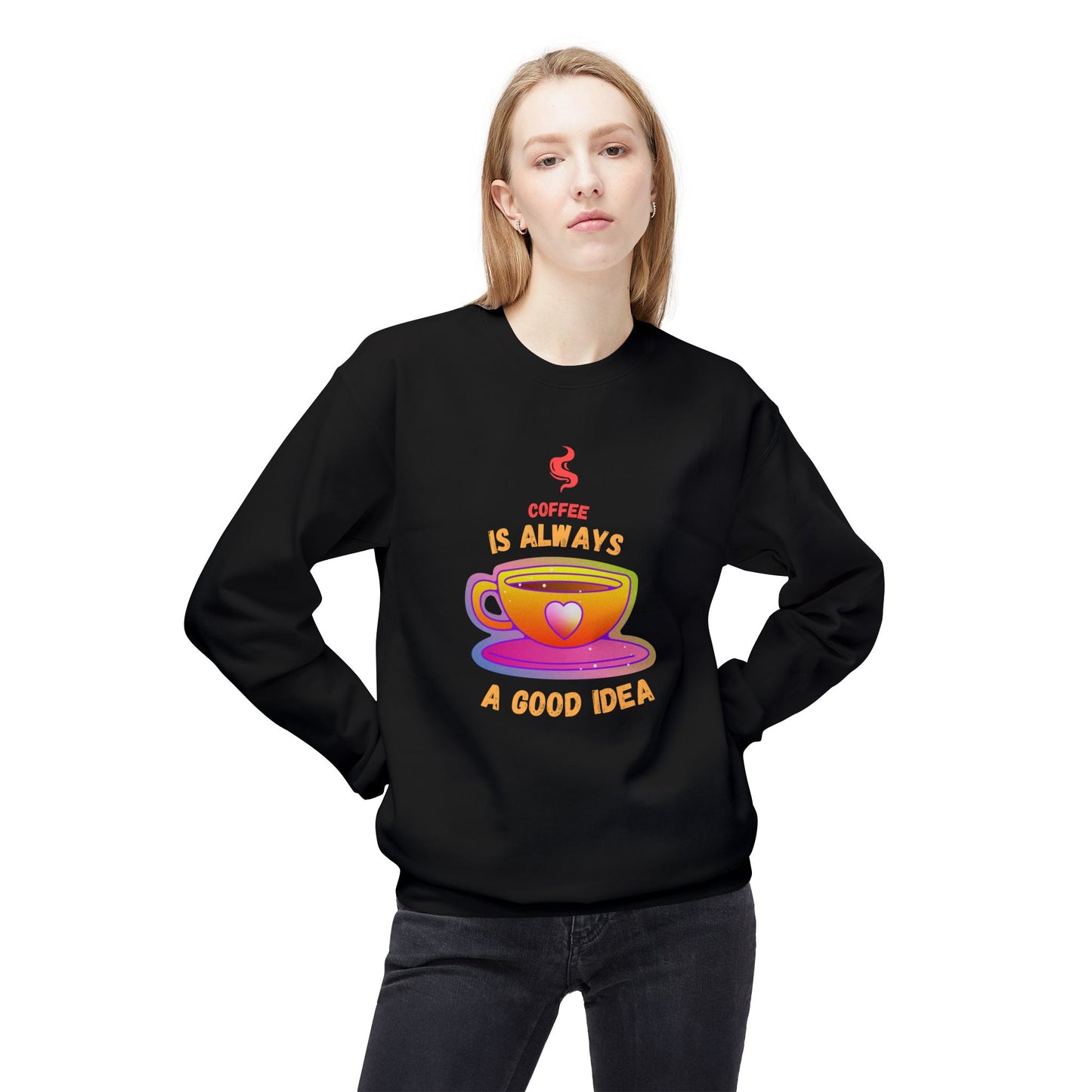 Coffee is Always a Good Idea - Unisex Midweight Softstyle Fleece Crewneck Sweatshirt - 11340