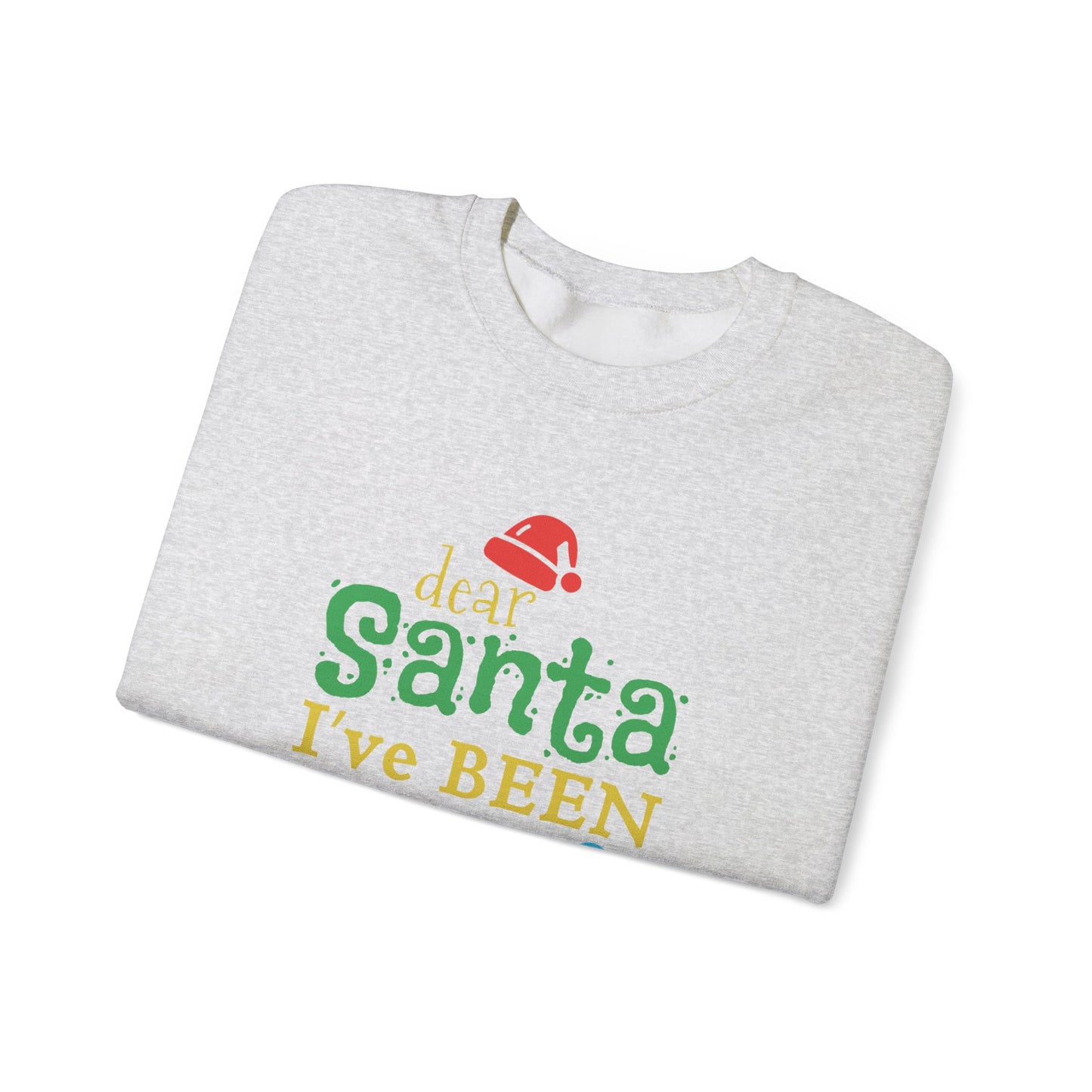 Dear Santa, I've Been Good - Unisex Heavy Blend™ Crewneck Sweatshirt