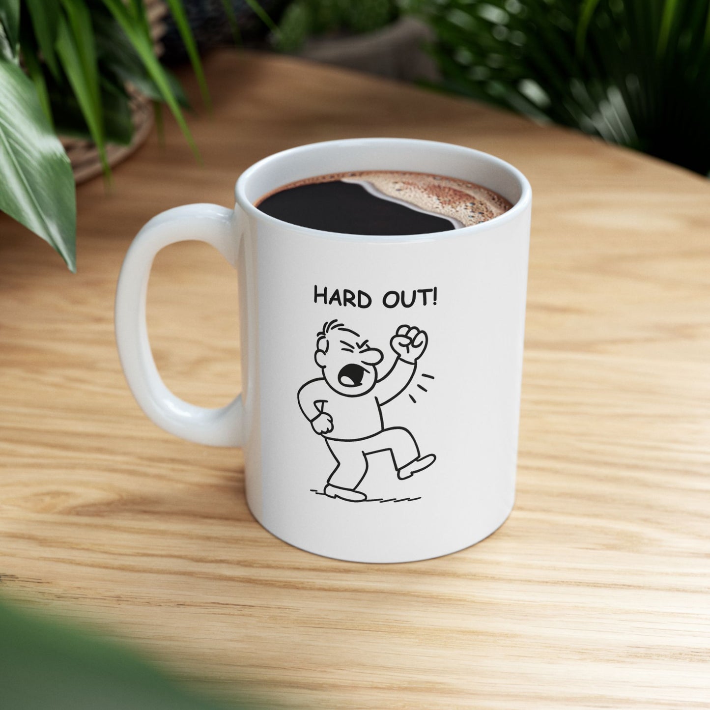 “Hard out!” Ceramic Mug - 11oz & 15oz -12880