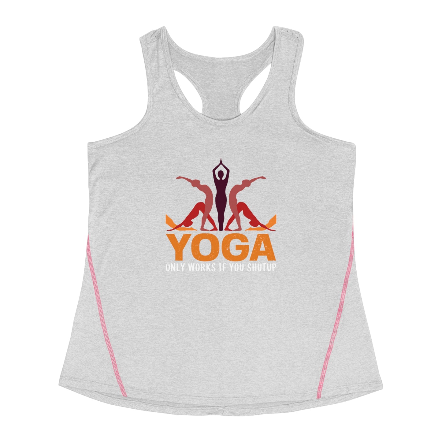 Yoga, Only Works If You Shutup - Women's Racerback Sports Top - 12200