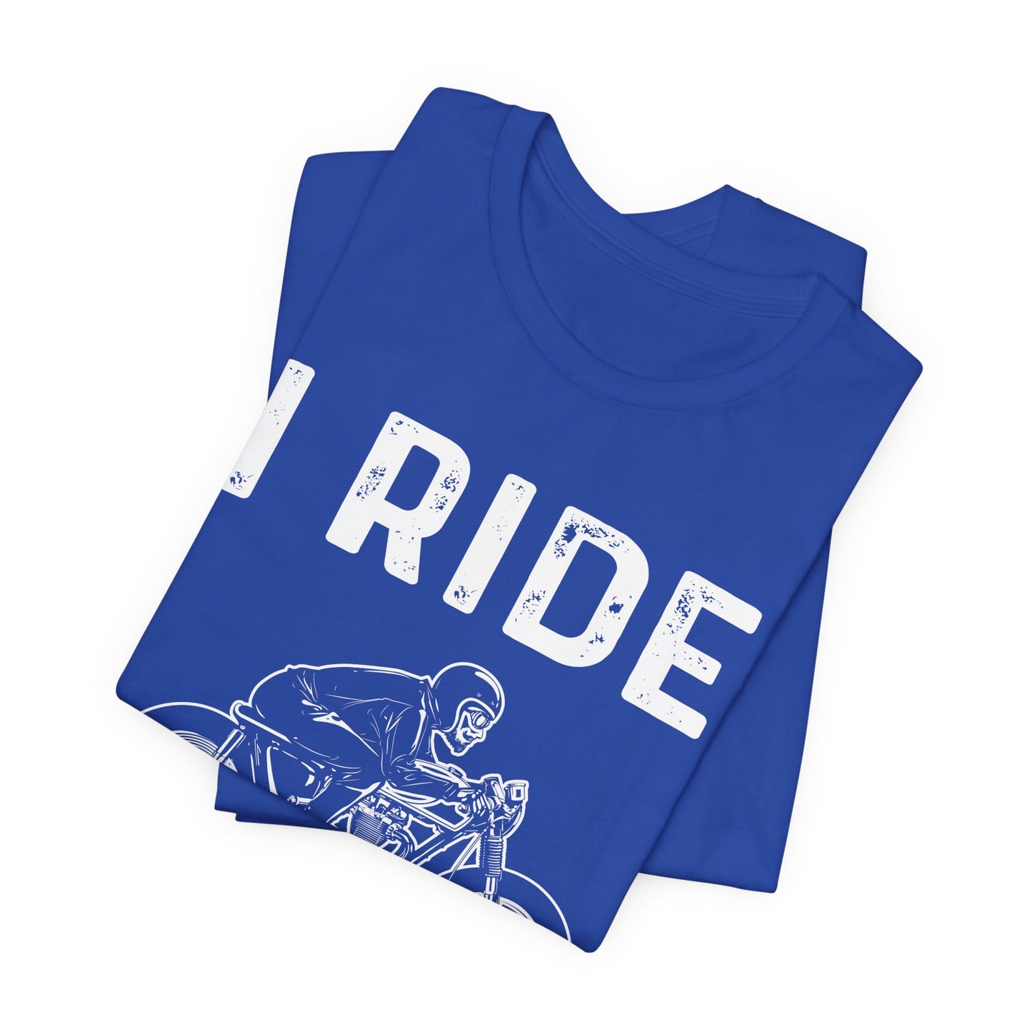 I Ride, I Don't Choke People - Unisex Jersey Short Sleeve Tee - 13255
