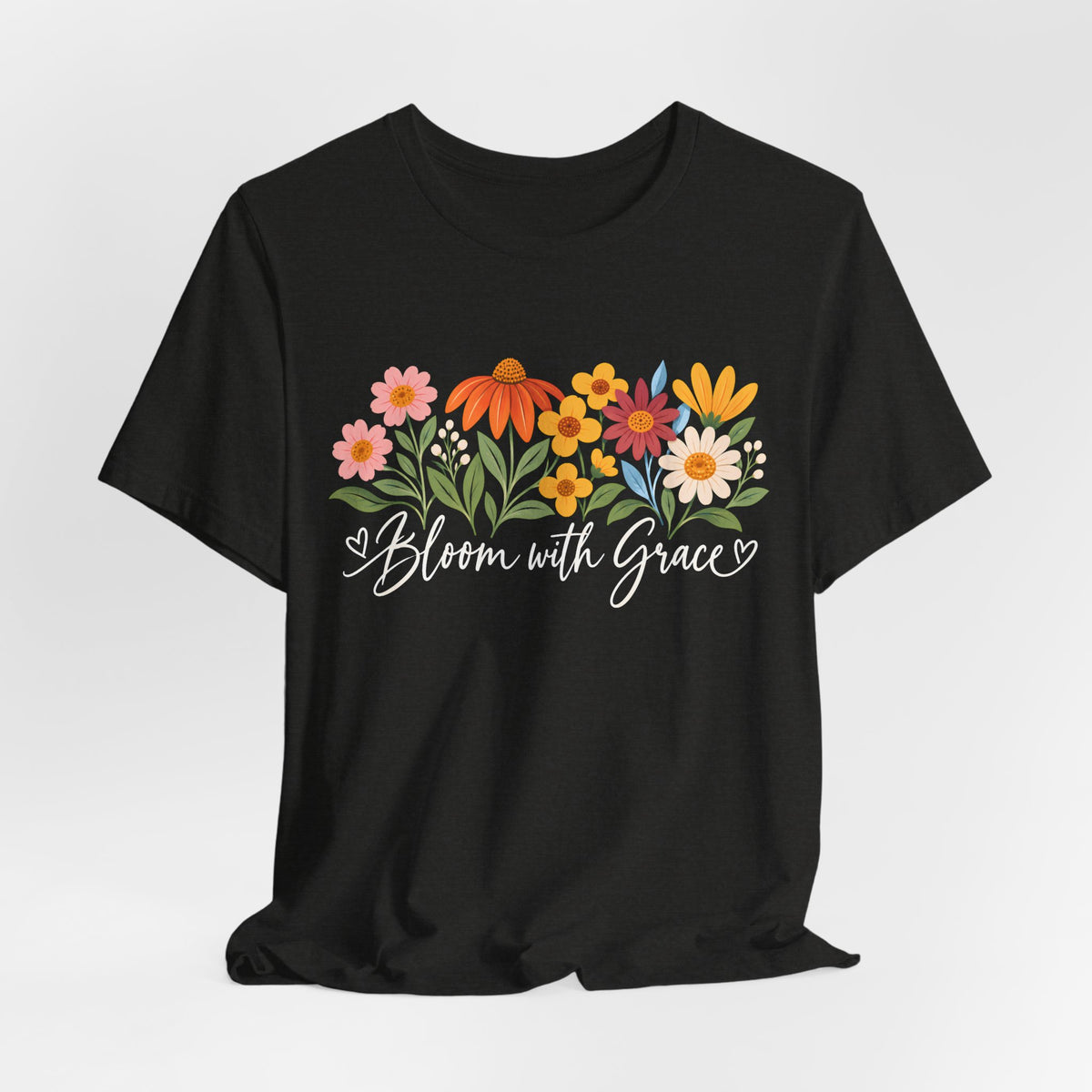 Bloom With Grace Floral T-Shirt, Women’s Inspirational Flower Tee - 14983