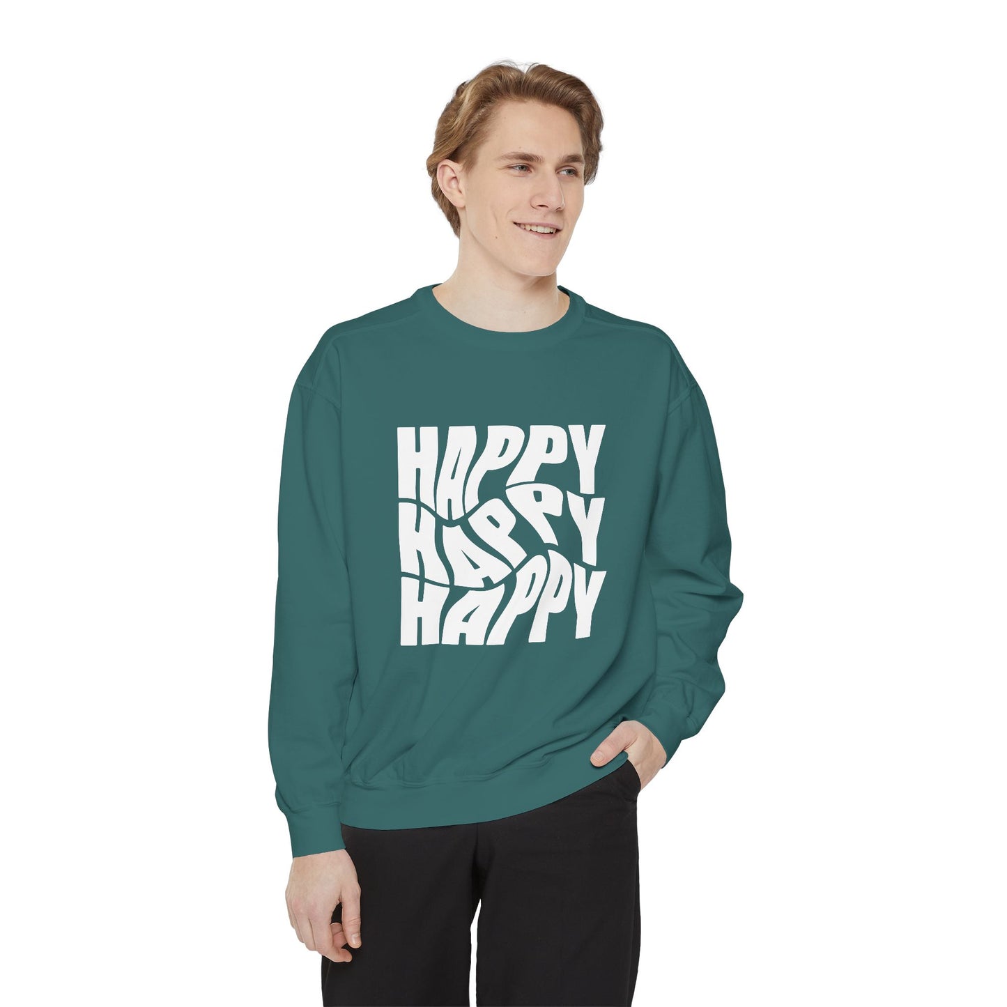 Happy Happy Happy - Unisex Garment-Dyed Sweatshirt - 11203