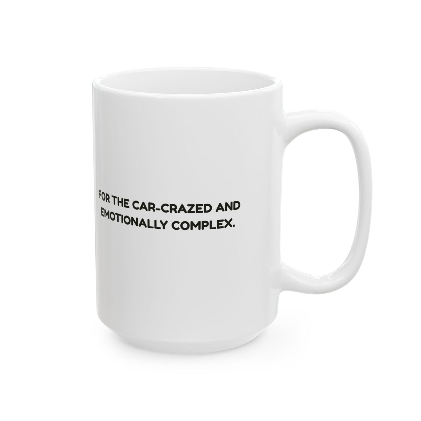 “Built Ford tough, with Holden emotions.”  (For the car-crazed and emotionally complex.) Ceramic Mug, (11oz, 15oz) - 13942